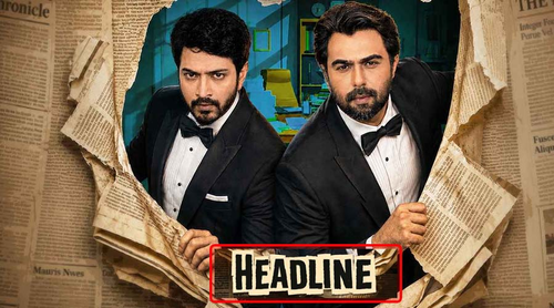আসছে 'হেডলাইন' গোপন সত্যের অনুসন্ধানে অপূর্ব-ইয়াশ!